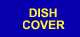 Dish Cover